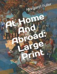 At Home and Abroad : Large Print