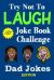 Try Not to Laugh Joke Book Challenge Dad Jokes Edition : A Fun and Interactive Joke Book for Boys and Girls: Ages 6, 7, 8, 9, 10, 11, and 12 Years Old