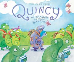 Quincy : The Chameleon Who Couldn't Blend In