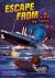 Escape from ... the Titanic