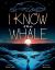 I Know the Whale (a Social Emotional Picture Book for Kids)