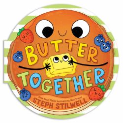 Butter Together (a Shaped Novelty Board Book for Toddlers)
