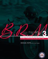 Brm Vol. 3 : The Saga of British Racing Motors: Volume 3: Monocoque V8 Cars 1963-1969