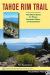 Tahoe Rim Trail : The Official Guide for Hiker's, Mountain Biker's, and Equestrians