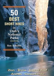 50 Best Short Hikes in Utah's National Parks