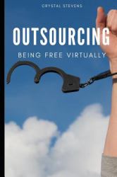 Outsourcing : Being Free Virtually