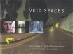 Void Spaces : Hugo Glendinning, Tim Etchells, Forced Entertainment